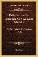 Delimitacion De Venezuela Con Guayana Britanica