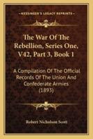 The War Of The Rebellion, Series One, V42, Part 3, Book 1