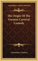 The Origin Of The German Carnival Comedy