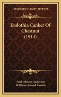Endothia Canker Of Chestnut (1914)