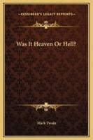 Was It Heaven Or Hell?