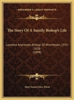 The Story Of A Saintly Bishop's Life