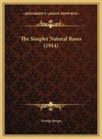 The Simpler Natural Bases (1914)