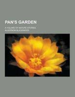 Pan's Garden; A Volume of Nature Stories