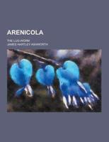 Arenicola; The Lug-Worm