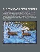 The Standard Fifth Reader; (First-Class Standard Reader)