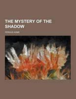 The Mystery of the Shadow