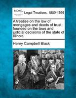 A Treatise on the Law of Mortgages and Deeds of Trust