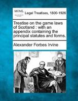 Treatise on the Game Laws of Scotland
