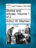 Stories and Articles. Volume 1 of 2