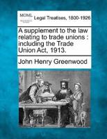 A Supplement to the Law Relating to Trade Unions