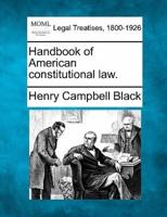 Handbook of American Constitutional Law.