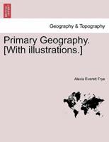 Primary Geography. [With illustrations.]