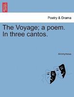 The Voyage; a poem. In three cantos.