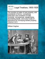 The Practice of Sales of Real Property, With Precedents of Forms