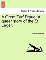 A Great Turf Fraud: a queer story of the St. Leger.