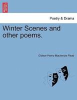 Winter Scenes and other poems.