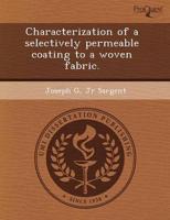 Characterization of a Selectively Permeable Coating to a Woven Fabric.