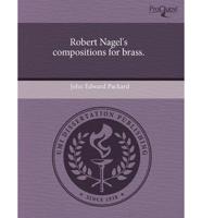 Robert Nagel's Compositions for Brass