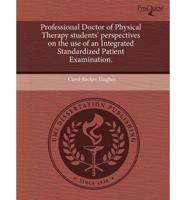 Professional Doctor of Physical Therapy Students' Perspectives on the Use O