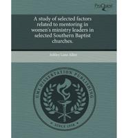 Study of Selected Factors Related to Mentoring in Women's Ministry Leaders