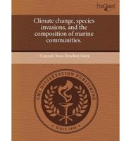 Climate Change, Species Invasions, and the Composition of Marine Communitie