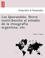 Los Querandiés. Breve contribución al estudio de la etnografia argentina, etc.