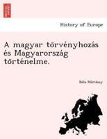 A magyar törvényhozás és Magyarország történelme.