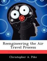 Reengineering the Air Travel Process