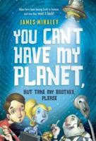 You Can't Have My Planet