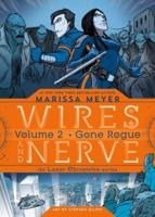 Wires and Nerve. Volume 2 Gone Rogue