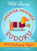 Will Shortz Presents Sweater Weather Sudoku: 200 Challenging Puzzles