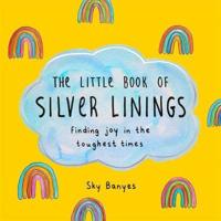 The Little Book of Silver Linings