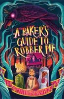 A Baker's Guide to Robber Pie