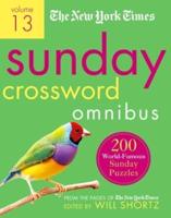 The New York Times Sunday Crossword Omnibus Volume 13