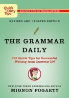The Grammar Daily: 365 Quick Tips for Successful Writing from Grammar Girl