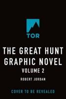 The Great Hunt: The Graphic Novel, Volume Two