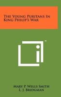 The Young Puritans In King Philip's War