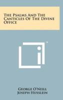 The Psalms and the Canticles of the Divine Office