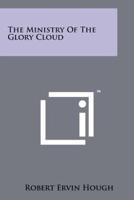 The Ministry Of The Glory Cloud