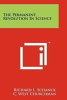 The Permanent Revolution In Science
