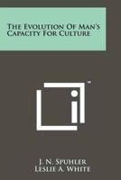 The Evolution Of Man's Capacity For Culture