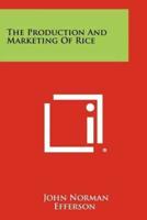 The Production and Marketing of Rice