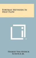 FORTRAN Methods in Heat Flow