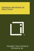 FORTRAN Methods in Heat Flow