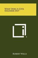 What Does a Civil Engineer Do?