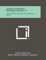 Guide to Russian Reference Books, V1