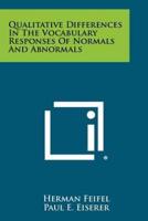 Qualitative Differences in the Vocabulary Responses of Normals and Abnormals