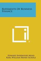 Rudiments of Business Finance