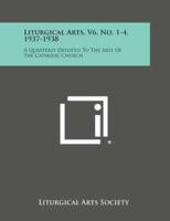 Liturgical Arts, V6, No. 1-4, 1937-1938